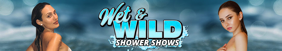 Wet & Wild Shower Shows